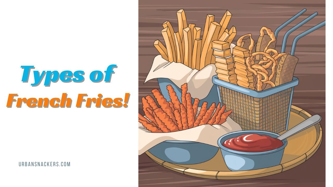 Types of French Fries